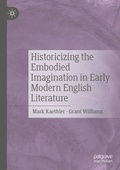 Cover: Historicizing the Embodied Imagination in Early Modern English Literature - Palgrave Macmillan