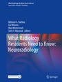 Cover: What Radiology Residents Need to Know: Neuroradiology - Springer