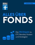 Cover: Alles &uuml;ber Fonds - Ihr Leitfaden zu Fonds und ETF, mit zahlreichen Tipps und speziellen Strategien f&uuml;r den maximalen Erfolg - Stiftung Warentest