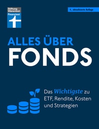 Abbildung von: Alles über Fonds - Ihr Leitfaden zu Fonds und ETF, mit zahlreichen Tipps und speziellen Strategien für den maximalen Erfolg - Stiftung Warentest