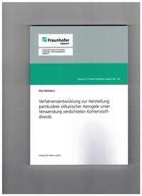 Enlarge image Cover: Verfahrensentwicklung zur Herstellung partikulärer silikatischer Aerogele unter Verwendung verdichteten Kohlenstoffdioxids - Karl Maria Laufen Buchhandlung und Verlag