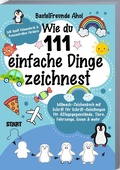 Cover: Wie du 111 einfache Dinge zeichnest - Gutfreund Verlag