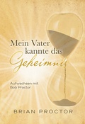 Cover: Mein Vater kannte das Geheimnis - Life Success Media GmbH