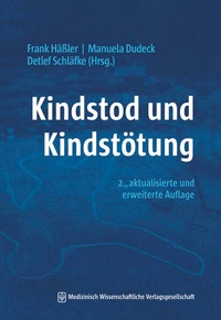 Abbildung von: Kindstod und Kindstötung - MWV Medizinisch Wissenschaftliche Verlagsgesellschaft