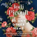 Cover: By Any Other Name - Random House US Audio