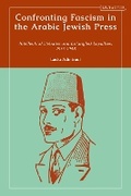 Cover: Confronting Fascism in the Arabic Jewish Press - I.B. Tauris