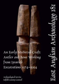 Abbildung von: EAA 181: An Early Medieval Craft - East Anglian Archaeology
