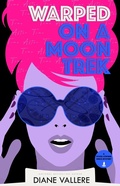 Cover: Warped on a Moon Trek (Sylvia Stryker Space Mysteries, #5) - Polyester Press
