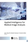 Cover: Applied Intelligence for Medical Image Analysis - Taylor & Francis