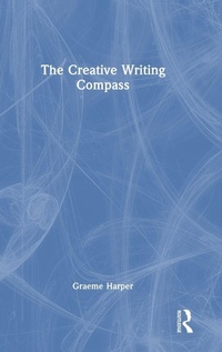Enlarge image Cover: The Creative Writing Compass - Routledge