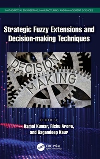 Enlarge image Cover: Strategic Fuzzy Extensions and Decision-making Techniques - CRC Press