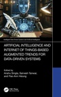 Cover: Artificial Intelligence and Internet of Things based Augmented Trends for Data Driven Systems - CRC Press