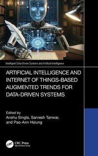 Enlarge image Cover: Artificial Intelligence and Internet of Things based Augmented Trends for Data Driven Systems - CRC Press