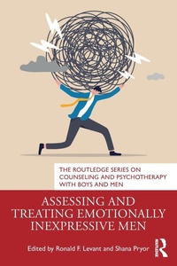 Enlarge image Cover: Assessing and Treating Emotionally Inexpressive Men - Routledge