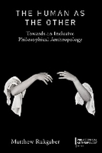 Enlarge image Cover: The Human as the Other - Bloomsbury Academic