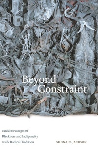 Abbildung von: Beyond Constraint - Duke University Press