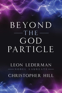 Enlarge image Cover: Beyond the God Particle - Globe Pequot Press