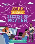 Cover: STEM Heroes: Keeping Us Moving - Wayland