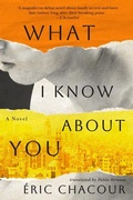 Cover: What I Know about You - Coach House Books