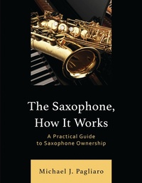 Abbildung von: The Saxophone, How It Works - Bloomsbury eBooks US