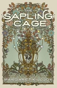 Enlarge image Cover: The Sapling Cage - Feminist Press at The City University of New York
