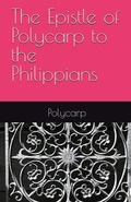Cover: The Epistle of Polycarp to the Philippians - Lighthouse Publishing