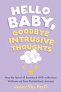 Bild: Hello Baby, Goodbye Intrusive Thoughts - New Harbinger Publications