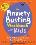 Cover: The Anxiety Busting Workbook for Kids - New Harbinger Publications