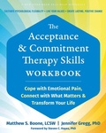 Cover: The Acceptance and Commitment Therapy Skills Workbook - New Harbinger Publications