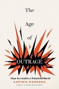 Abbildung von: The Age of Outrage - Harvard Business Review Press