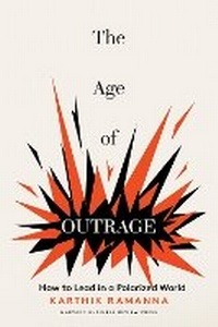 Abbildung von: The Age of Outrage - Harvard Business Review Press