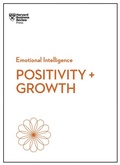Cover: Positivity and Growth (HBR Emotional Intelligence Series) - Harvard Business Review Press