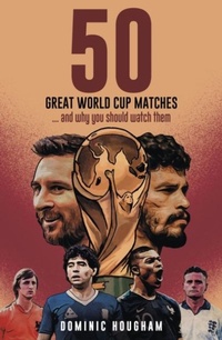 Abbildung von: Fifty Great World Cup Matches - Pitch Publishing Ltd