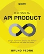 Cover: Building an API Product - Packt Publishing
