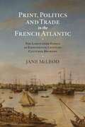Cover: Print, Politics and Trade in the French Atlantic - De Gruyter