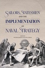 Cover: Sailors, Statesmen and the Implementation of Naval Strategy - De Gruyter