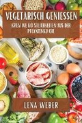 Cover: Vegetarisch Geniessen - Lena Weber