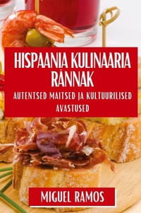 Abbildung von: Hispaania Kulinaaria Raennak - Miguel Ramos