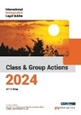 Cover: International Comparative Legal Guide to: Class and Group Actions 2024 - Global Legal Group Ltd