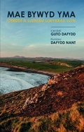 Cover: Mae Bywyd Yma - Gwasg Carreg Gwalch