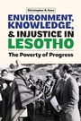 Cover: Environment, Knowledge, and Injustice in Lesotho - De Gruyter