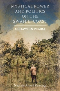 Abbildung von: Mystical Power and Politics on the Swahili Coast - De Gruyter