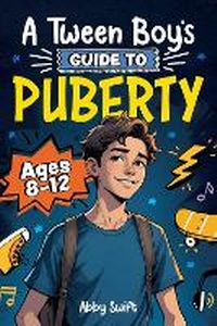 Enlarge image Cover: A Tween Boy's Guide to Puberty - Bemberton