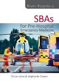 Abbildung von: Exam Essentials: SBAs for Pre-Hospital Emergency Medicine - TFM Publishing Ltd