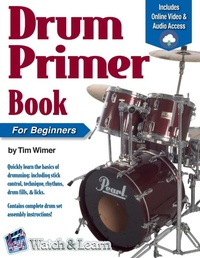 Abbildung von: Drum Primer Book for Beginners - Watch & Learn, Inc.