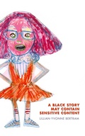 Cover: A Black Story May Contain Sensitive Content - New Michigan Press