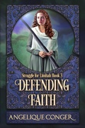 Cover: Defending Faith (Struggle for Limhah, #3) - Southwest of Zion Publishing