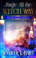 Cover: Jingle All the Witch Way (Silver Sisters, #4) - Elements Unleashed