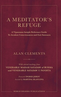 Enlarge image Cover: A Meditator's Refuge - World Dharma Publications