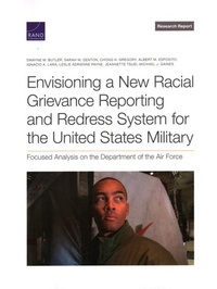 Enlarge image Cover: Envisioning a New Racial Grievance Reporting and Redress System for the United States Military - RAND Corporation